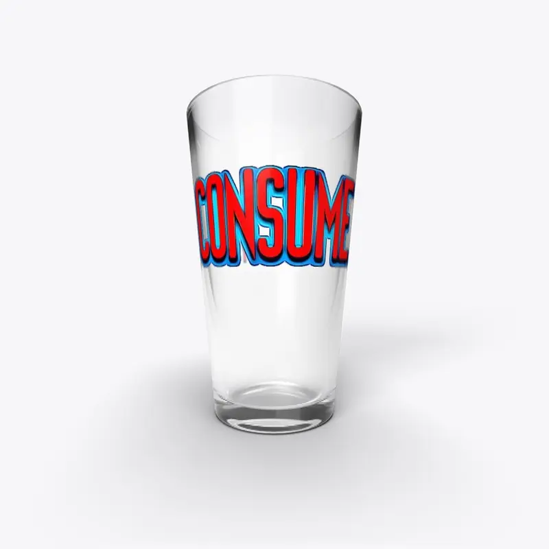 CONSUME - Pint Glass